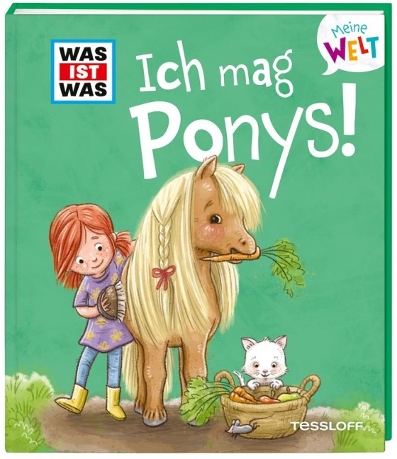 WAS IST WAS Meine Welt Band 7 Ich mag Ponys! - Andrea Weller-Essers