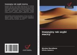 Cover-Bild zum Titel 'Inwazyjny rak szyjki macicy' von 'Nicolae Bacalbasa, Olivia Ionescu'