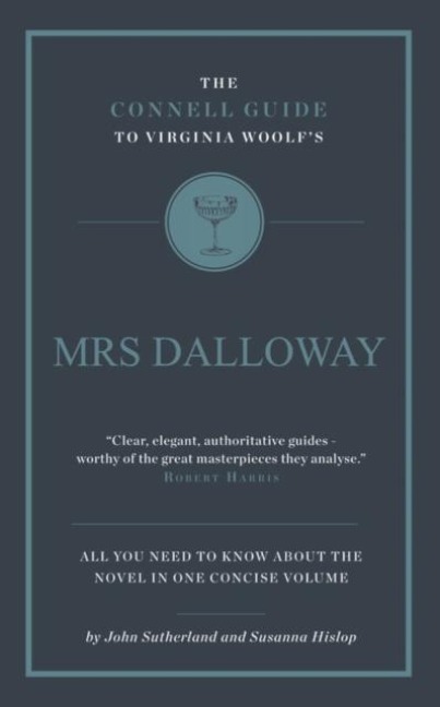 The Connell Guide To Virginia Woolf's Mrs Dalloway - John Sutherland, Susanna Hislop