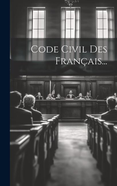 Code Civil Des Français... - Anonymous