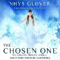 The Chosen One: A Reverse Harem Fantasy - Nhys Glover