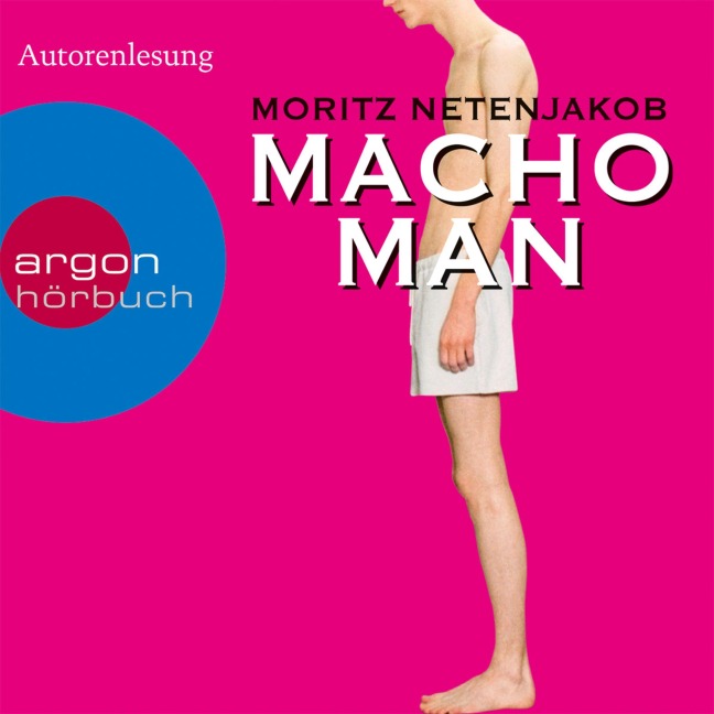 Macho Man - Moritz Netenjakob