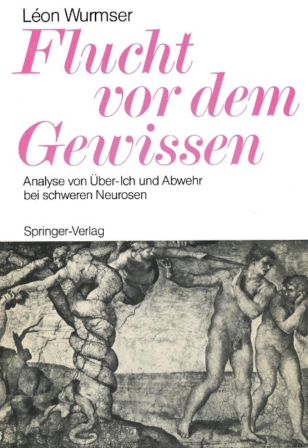 Flucht vor dem Gewissen - Leon Wurmser