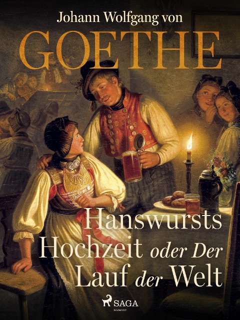 Hanswursts Hochzeit oder Der Lauf der Welt - Johann Wolfgang von Goethe