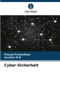 Cover-Bild zum Titel 'Cyber-Sicherheit' von 'Prasad Puthiyillam, Savitha M B'