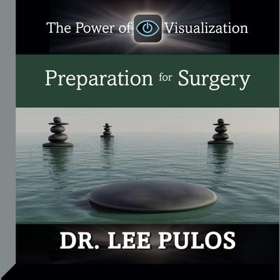 Preparation for Surgery - Lee Pulos