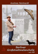 Cover-Bild zum Titel 'Berliner Großstadtmelancholie ... mit Pfiff' von 'Andreas Reinhardt'