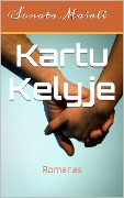 Kartu Kelyje - Sonata Masale