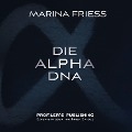 Die Alpha DNA - Marina Friess, Marina Friess
