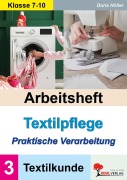 Cover-Bild zum Titel 'Arbeitsheft Textilpflege - Praktische Verarbeitung / Textilkunde (Band 3)' von 'Doris Höller'