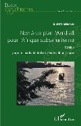 Cover-Bild zum Titel 'Non à un plan Marshall pour l'Afrique subsaharienne Tome 1' von 'Germain'