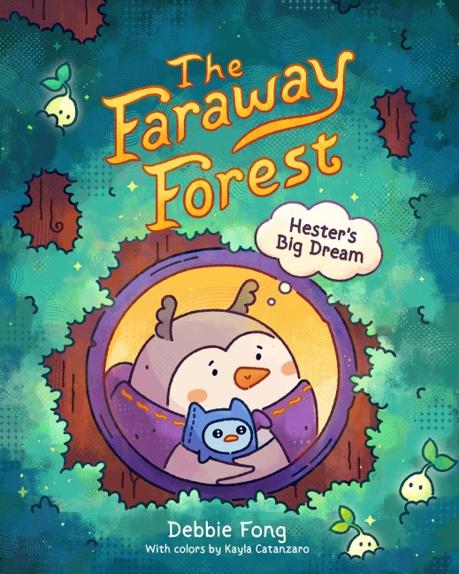 The Faraway Forest: Hester's Big Dream - Debbie Fong