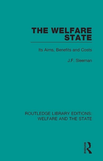 The Welfare State - J. F. Sleeman