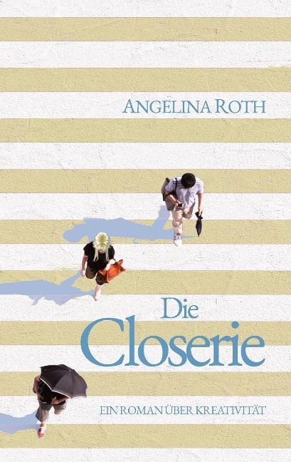 Die Closerie - Angelina Roth