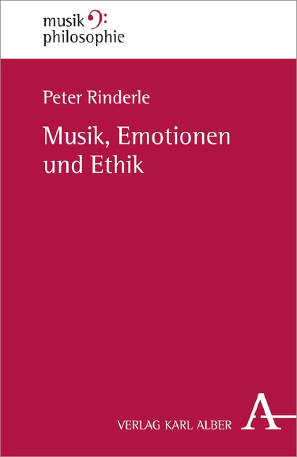 Musik, Emotionen und Ethik - Peter Rinderle