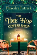 Cover-Bild zum Titel 'The Time Hop Coffee Shop' von 'Phaedra Patrick'