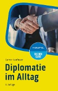 Cover-Bild zum Titel 'Diplomatie im Alltag' von 'Carmen Kauffmann'