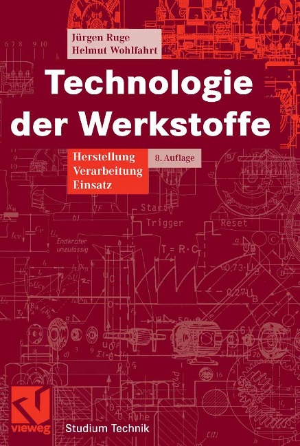 Technologie der Werkstoffe - Jürgen Ruge, Helmut Wohlfahrt