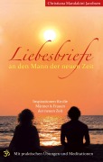 Cover-Bild zum Titel 'Liebesbriefe an den Mann der neuen Zeit' von 'Christiana Mandakini Jacobsen'