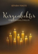 Cover-Bild zum Titel 'Kerzenlichter - Ein Erzählzyklus' von 'István Fekete'