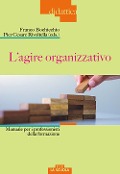 Cover-Bild zum Titel 'L' agire organizzativo. Manuali per i professionisti della formazione' von ''