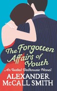 Cover-Bild zum Titel 'The Forgotten Affairs Of Youth' von 'Alexander McCall Smith'