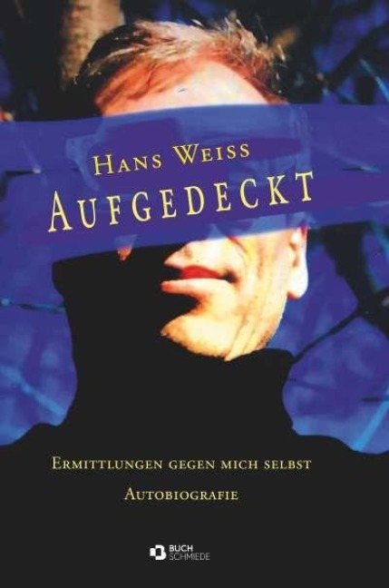Aufgedeckt - Hans Weiss