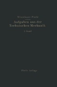 Cover-Bild zum Titel 'Aufgaben aus der Technischen Mechanik' von 'Ferdinand Wittenbauer, Theodor Pöschl'