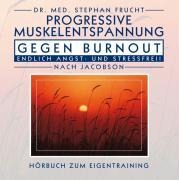 Progressive Muskelentspannung gegen Burn Out - Stephan Frucht