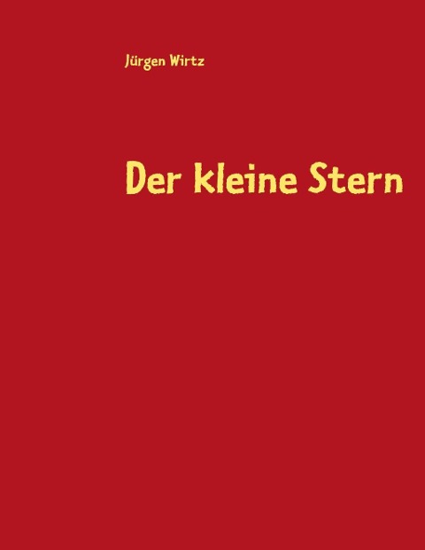 Der kleine Stern - Jürgen Wirtz