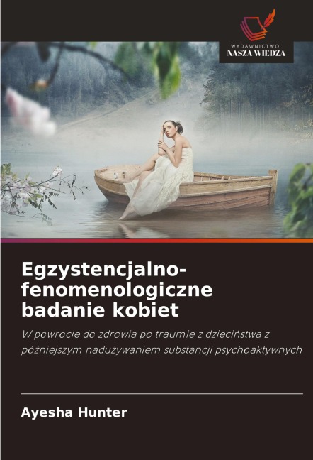 Egzystencjalno-fenomenologiczne badanie kobiet - Ayesha Hunter