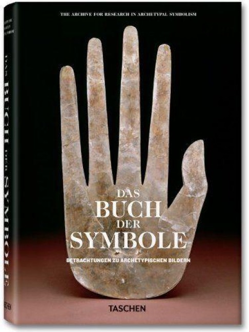 Das Buch der Symbole. Betrachtungen zu archetypischen Bildern - 