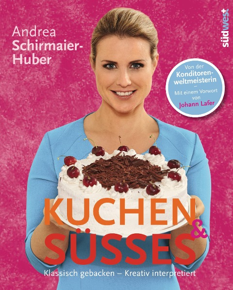 Kuchen & Süßes - Andrea Schirmaier-Huber