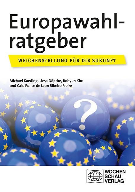 Europawahlratgeber - Michael Kaeding, Liesa Döpcke, Bohyun Kim, Caio Ribeiro Freire Ponce de Leon
