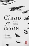 Cover-Bild zum Titel 'Cihad ve Isyan -Selefilik, Vehhabilik, Cihadilik' von 'Ergün Yildirim'