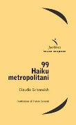 Cover-Bild zum Titel '99 haiku metropolitani' von 'Claudio Grisancich'