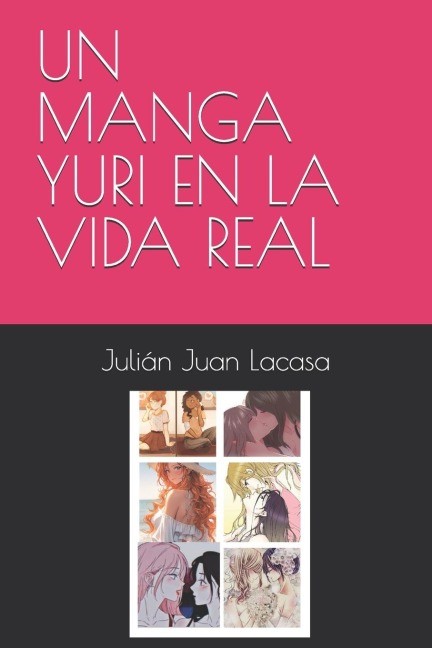 Un Manga Yuri En La Vida Real - Julián Juan Lacasa