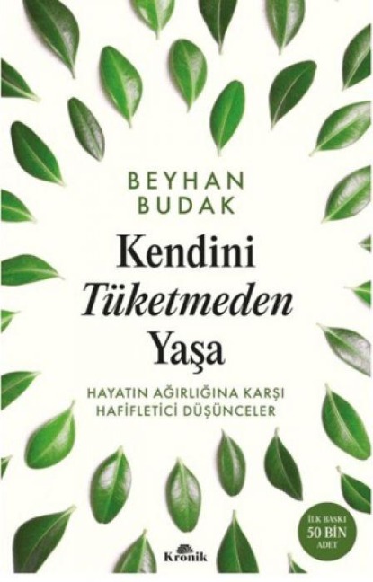Kendini Tüketmeden Yasa - Beyhan Budak