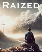 Cover-Bild zum Titel 'Raized' von 'C. B. Amick'