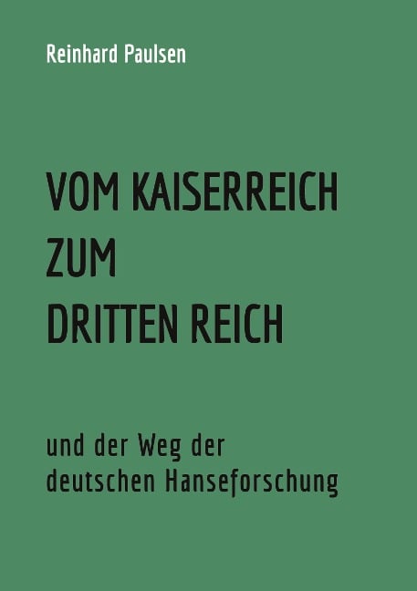 Vom Kaiserreich zum Dritten Reich - Reinhard Paulsen