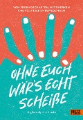 Cover-Bild zum Titel 'Ohne euch wär's echt scheiße' von 'Jörg Bernardy, Lisa Krusche'