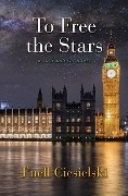 Cover-Bild zum Titel 'To Free the Stars' von 'J'Nell Ciesielski'