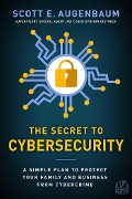 Cover-Bild zum Titel 'The Secret to Cybersecurity' von 'Scott Augenbaum'