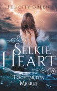 Cover-Bild zum Titel 'Selkie Heart' von 'Felicity Green'