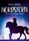 Nordstern - Der Ruf der freien Pferde - Karin Müller