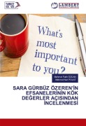 Cover-Bild zum Titel 'SARA GÜRBÜZ ÖZEREN'¿N EFSANELER¿N¿N KÖK DE¿ERLER AÇISINDAN ¿NCELENMES¿' von 'Mehmet Fatih Özcan, Mehmet Nuri Polat'