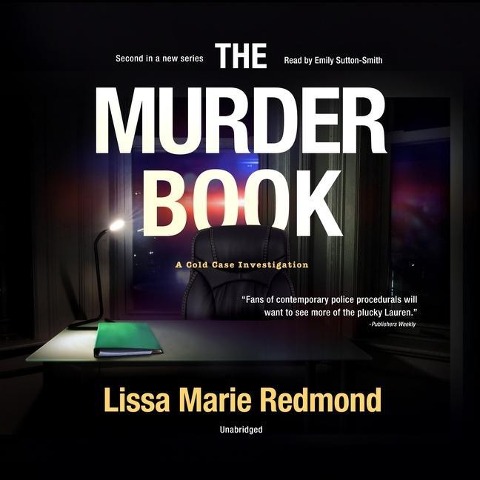 The Murder Book Lib/E: A Cold Case Investigation - Lissa Marie Redmond