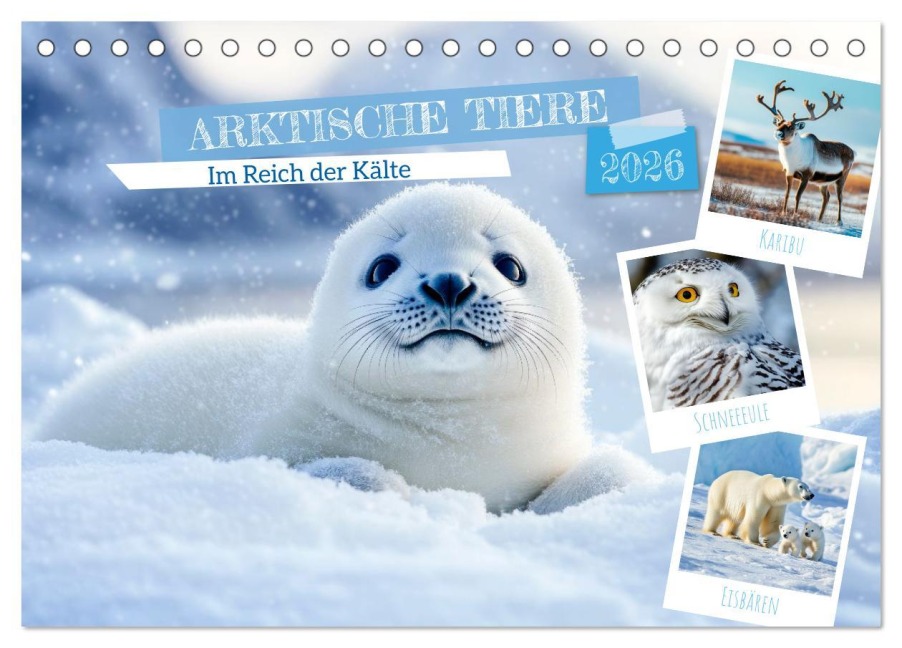 ARKTISCHE TIERE Im Reich der Kälte (Tischkalender 2026 DIN A5 quer), CALVENDO Monatskalender - Melanie Viola