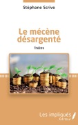 Cover-Bild zum Titel 'Le mécène désargenté' von 'Stéphane Scrive'