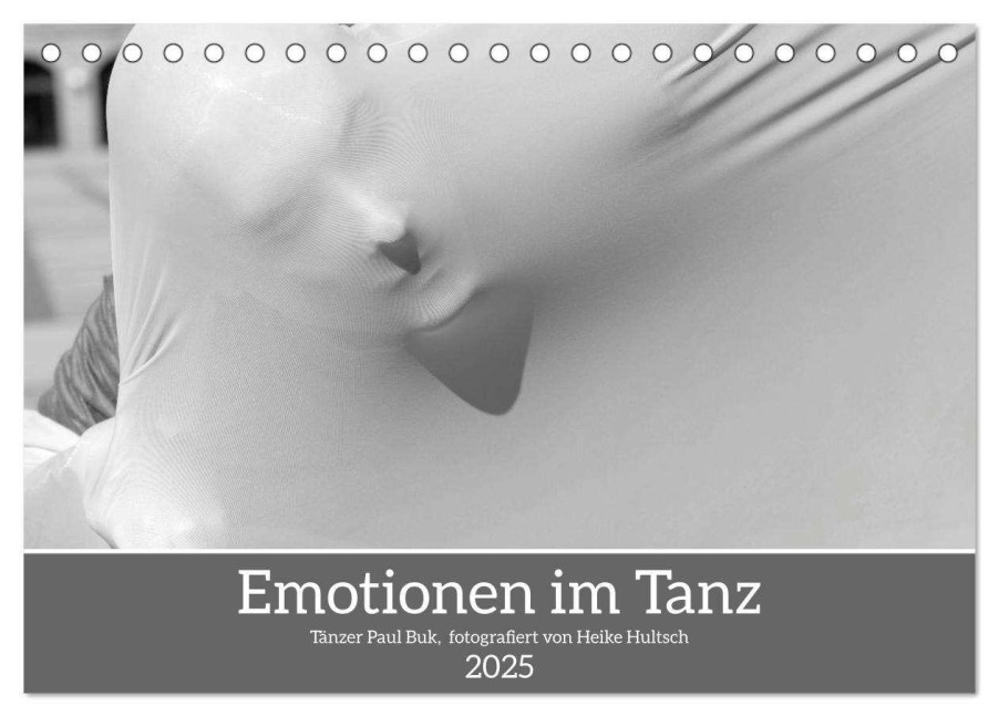 Emotionen im Tanz (Tischkalender 2025 DIN A5 quer), CALVENDO Monatskalender - Heike Hultsch